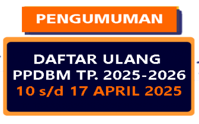 INFO DAFTAR ULANG PPDBM TP. 2025-2026